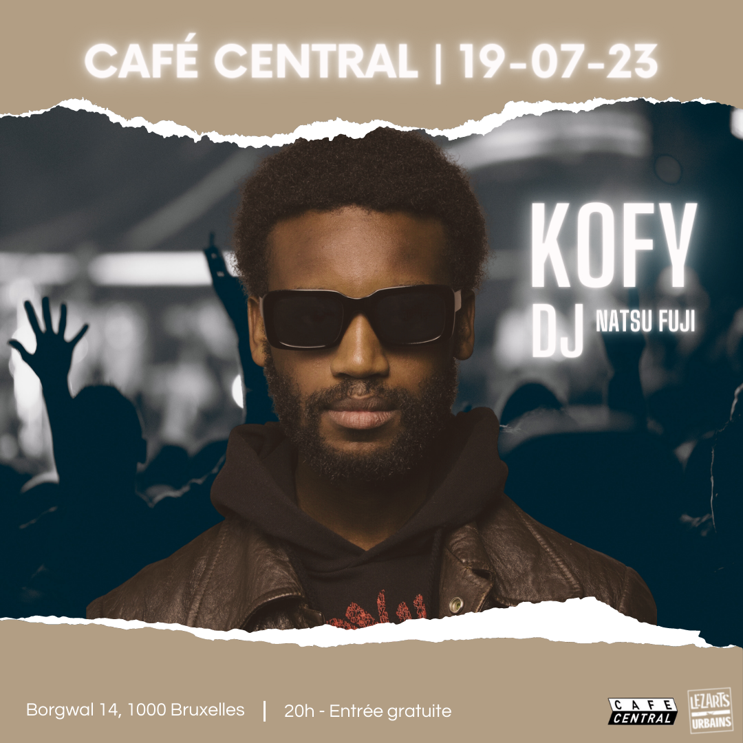 KOFY AU CAFÉ CENTRAL | DJ NATSU FUJI